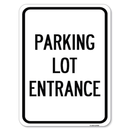 Signmission Parking Entrance Sign Parking Lot Entrance Alum Rust Proof Parking Sign, 18" x 24", A-1824-23450 A-1824-23450